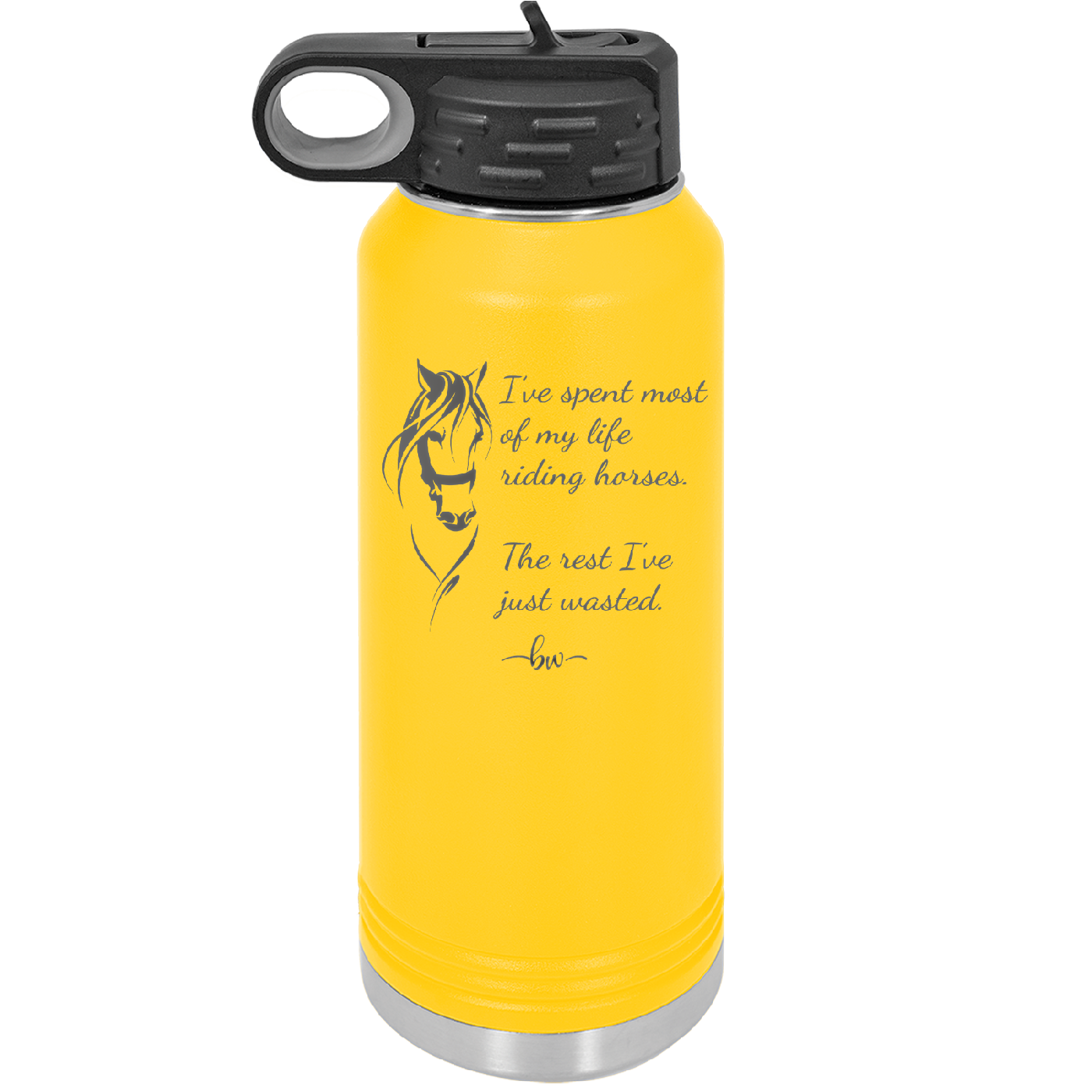 I've Spent Most of My Life Riding Horses The Rest I've Just Wasted - Laser Engraved Stainless Steel Drinkware - 1384 -