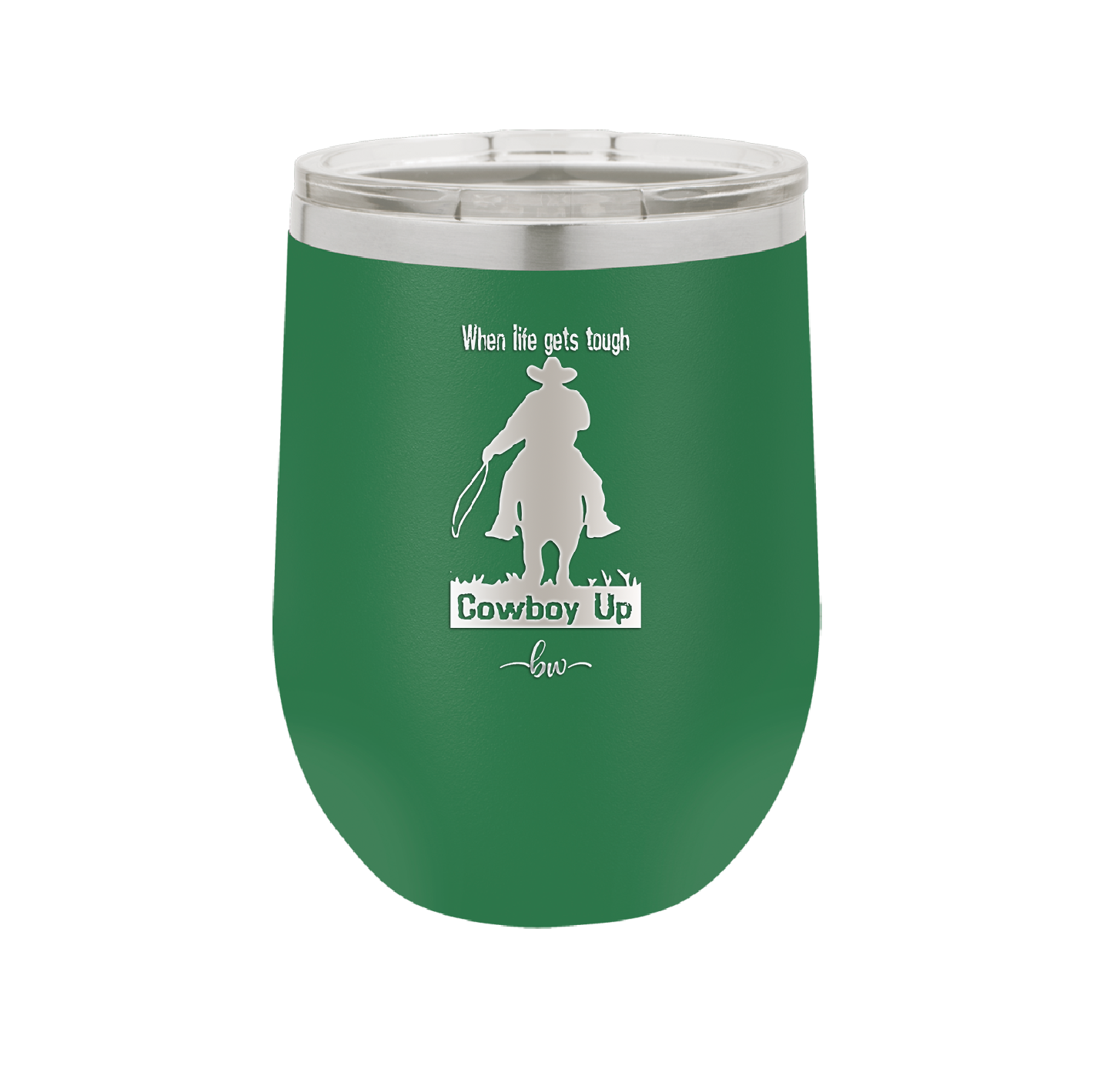 When Life Gets Tough Cowboy Up - Laser Engraved Stainless Steel Drinkware - 1385 -