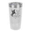 You've Got to do Your Own Roping No Matter How Good Your Daddy Was - Laser Engraved Stainless Steel Drinkware - 1386 -
