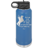 You've Got to do Your Own Roping No Matter How Good Your Daddy Was - Laser Engraved Stainless Steel Drinkware - 1386 -