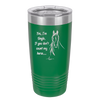 Yes I'm Single If You Don't Count My Horse - Laser Engraved Stainless Steel Drinkware - 1387 -