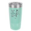 Yes I'm Single If You Don't Count My Horse - Laser Engraved Stainless Steel Drinkware - 1387 -