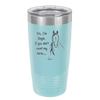 Yes I'm Single If You Don't Count My Horse - Laser Engraved Stainless Steel Drinkware - 1387 -
