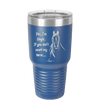 Yes I'm Single If You Don't Count My Horse - Laser Engraved Stainless Steel Drinkware - 1387 -