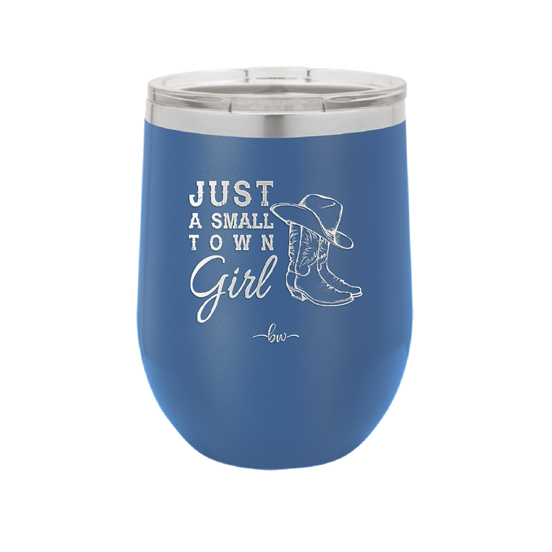 Just a Small Town Girl - Laser Engraved Stainless Steel Drinkware - 1391 -