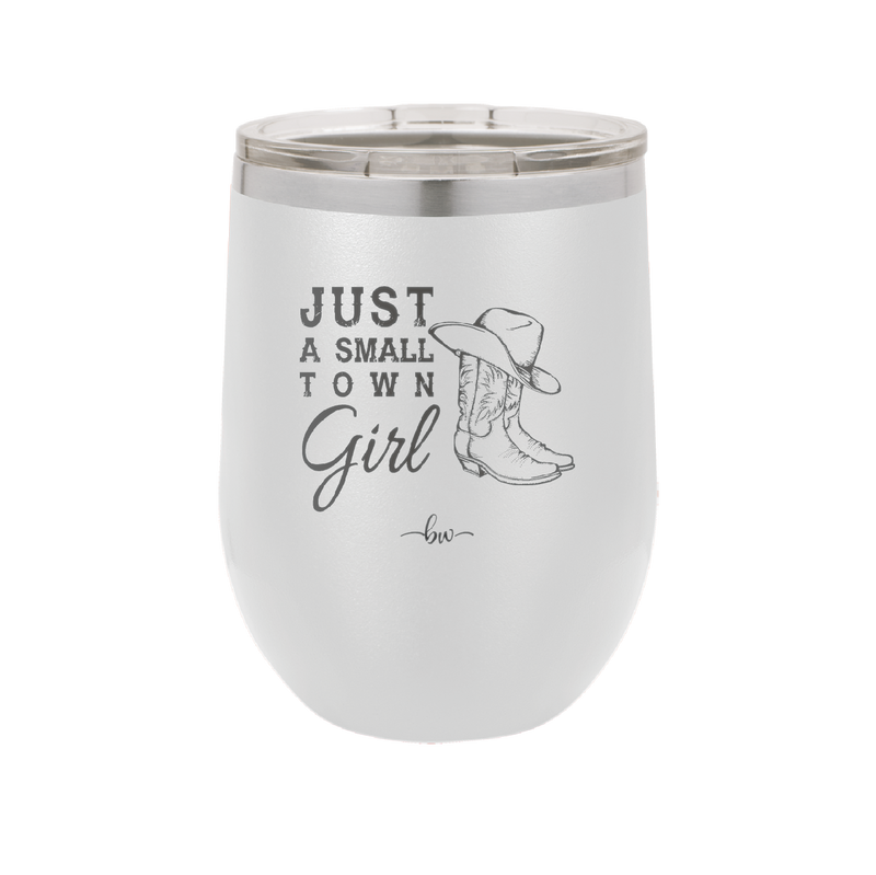 Just a Small Town Girl - Laser Engraved Stainless Steel Drinkware - 1391 -