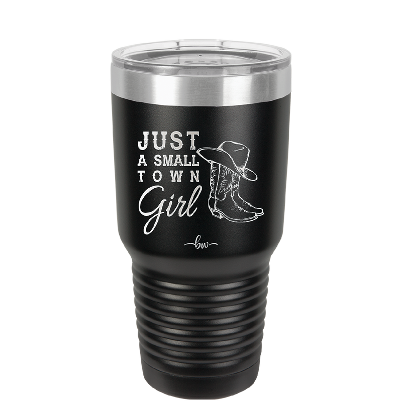 Just a Small Town Girl - Laser Engraved Stainless Steel Drinkware - 1391 -