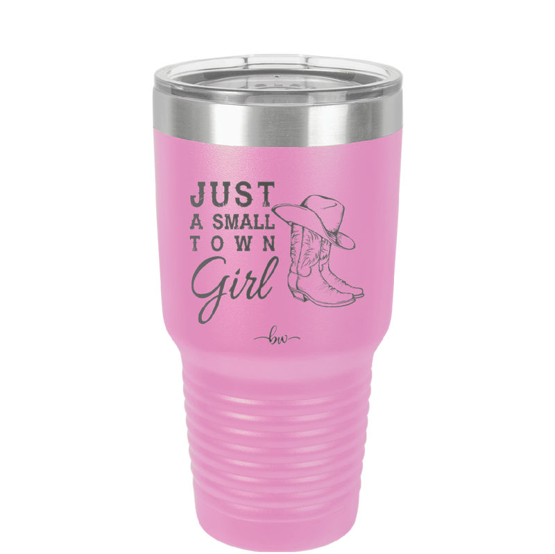 Just a Small Town Girl - Laser Engraved Stainless Steel Drinkware - 1391 -