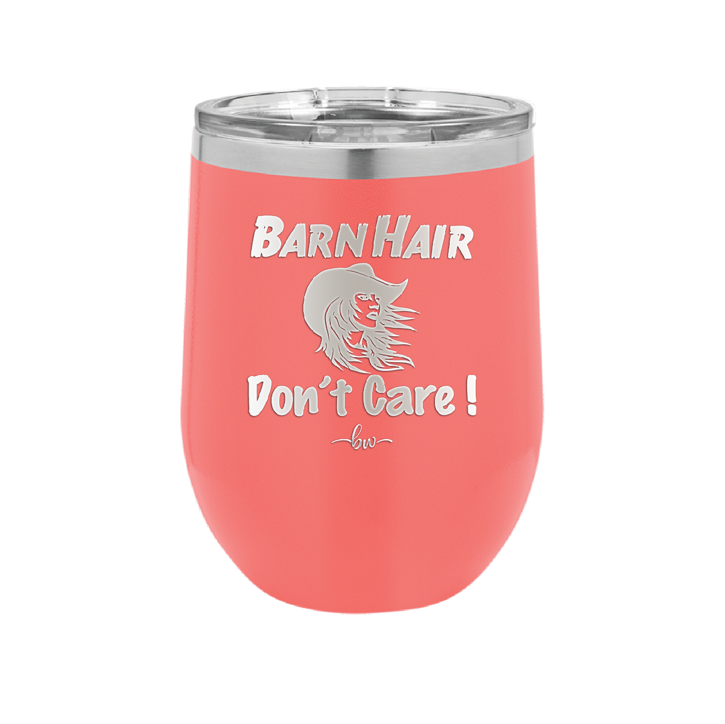 Barn Hair Don't Care - Laser Engraved Stainless Steel Drinkware - 1392 -