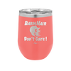 Barn Hair Don't Care - Laser Engraved Stainless Steel Drinkware - 1392 -