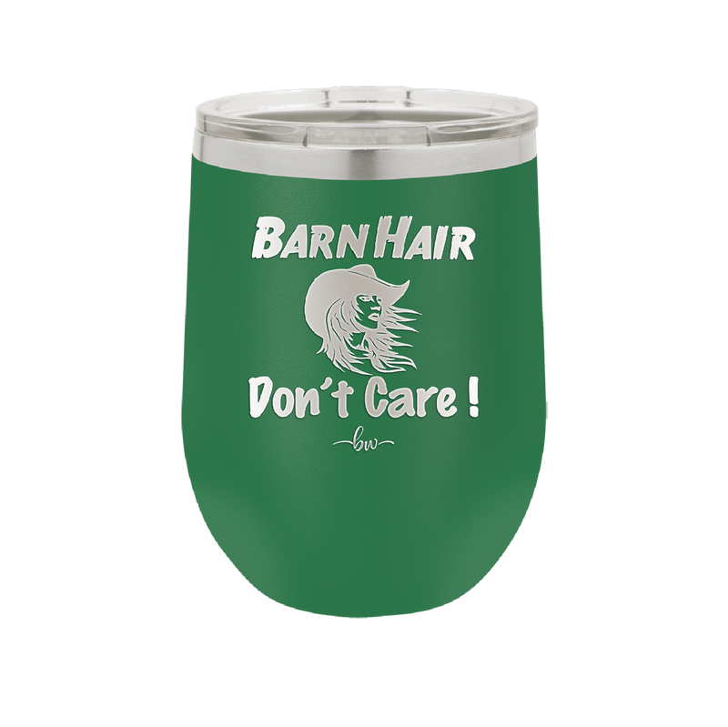 Barn Hair Don't Care - Laser Engraved Stainless Steel Drinkware - 1392 -