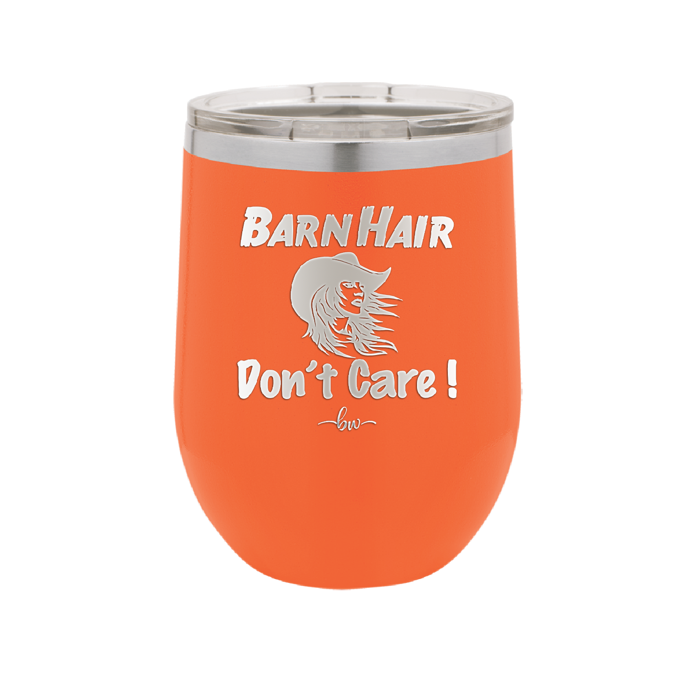 Barn Hair Don't Care - Laser Engraved Stainless Steel Drinkware - 1392 -