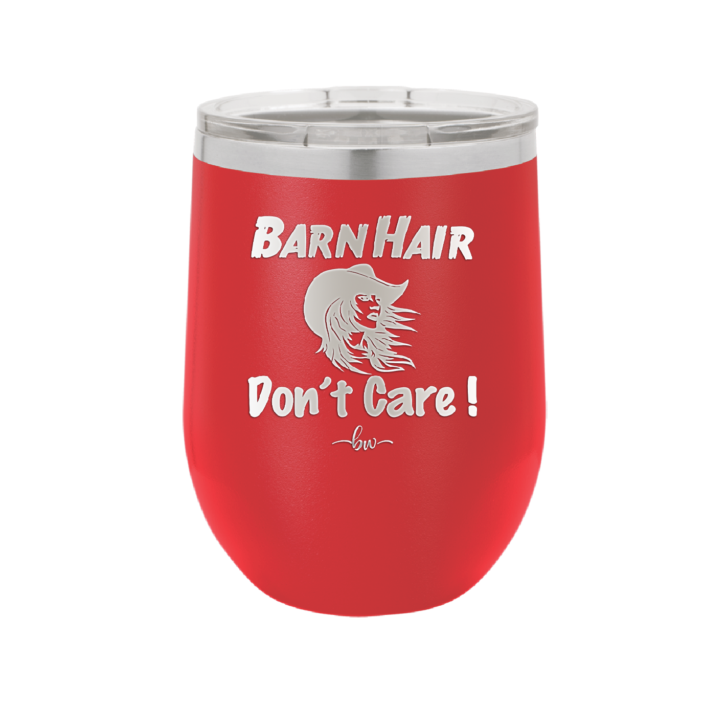 Barn Hair Don't Care - Laser Engraved Stainless Steel Drinkware - 1392 -