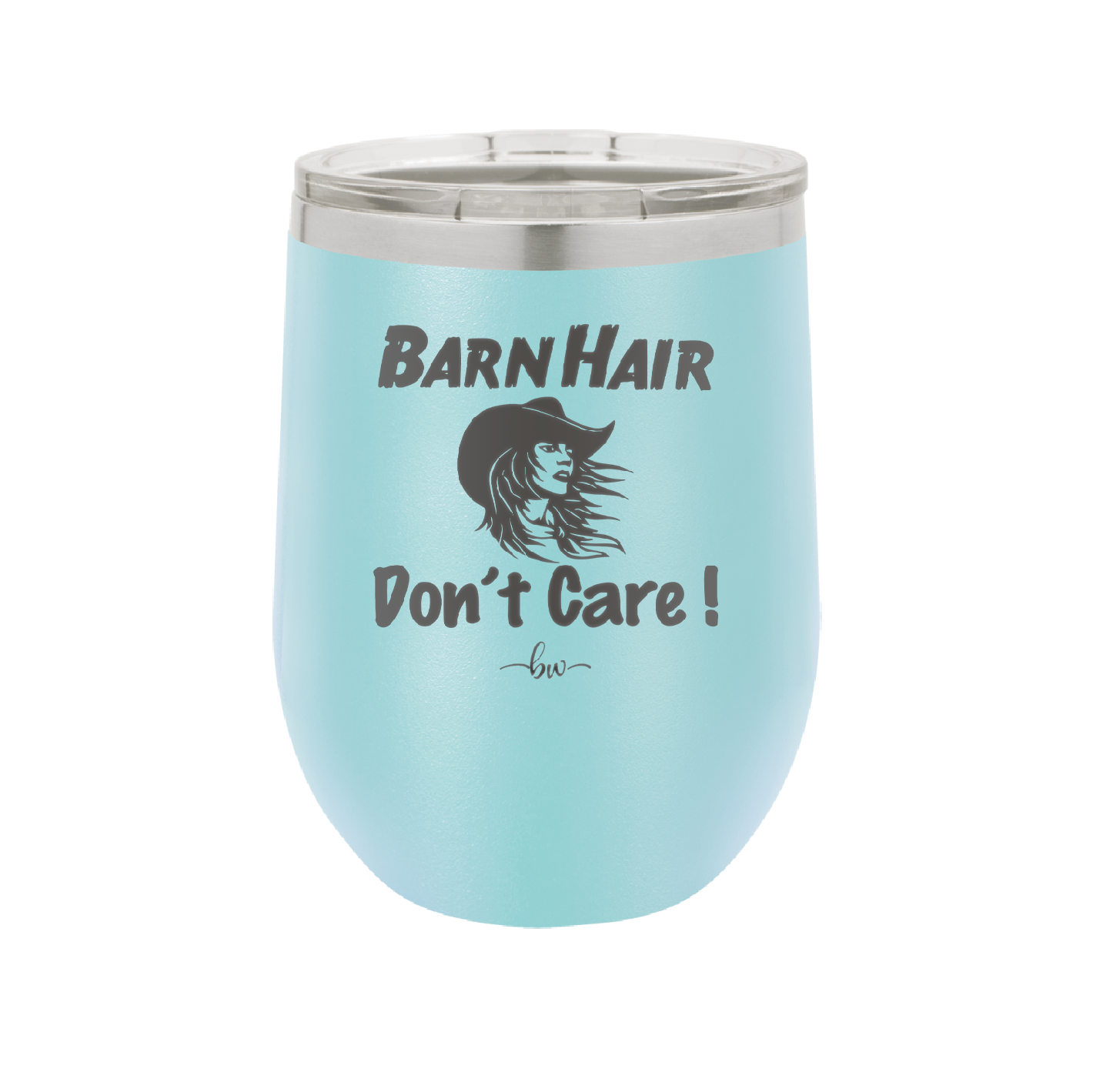 Barn Hair Don't Care - Laser Engraved Stainless Steel Drinkware - 1392 -
