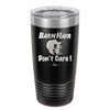 Barn Hair Don't Care - Laser Engraved Stainless Steel Drinkware - 1392 -