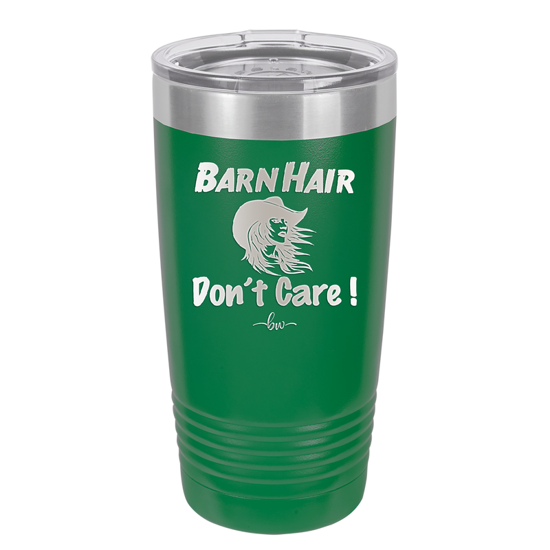Barn Hair Don't Care - Laser Engraved Stainless Steel Drinkware - 1392 -