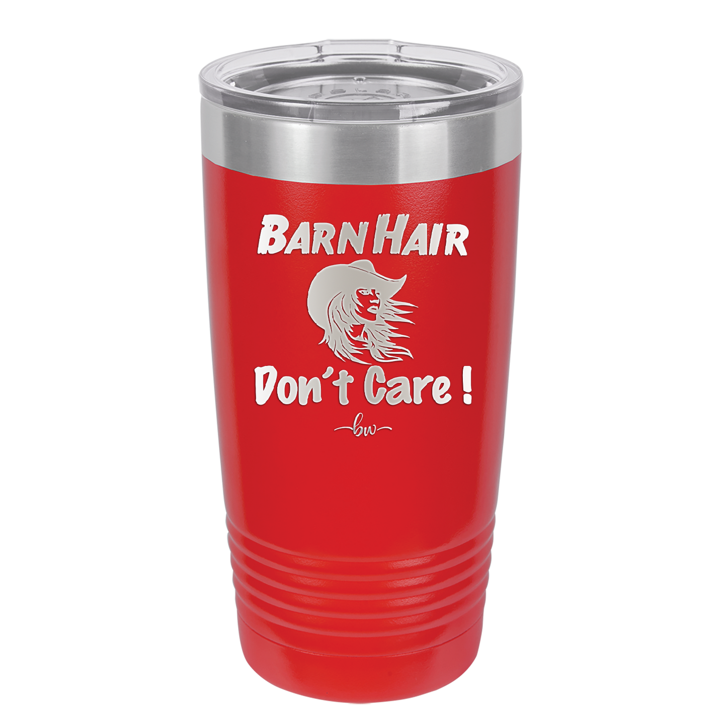 Barn Hair Don't Care - Laser Engraved Stainless Steel Drinkware - 1392 -