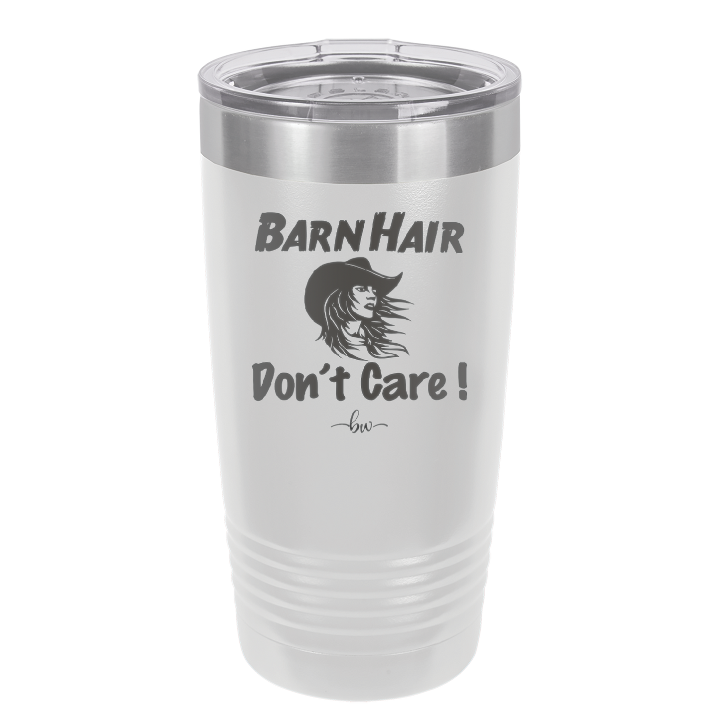 Barn Hair Don't Care - Laser Engraved Stainless Steel Drinkware - 1392 -