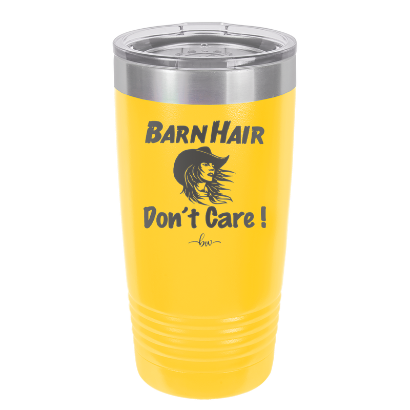 Barn Hair Don't Care - Laser Engraved Stainless Steel Drinkware - 1392 -
