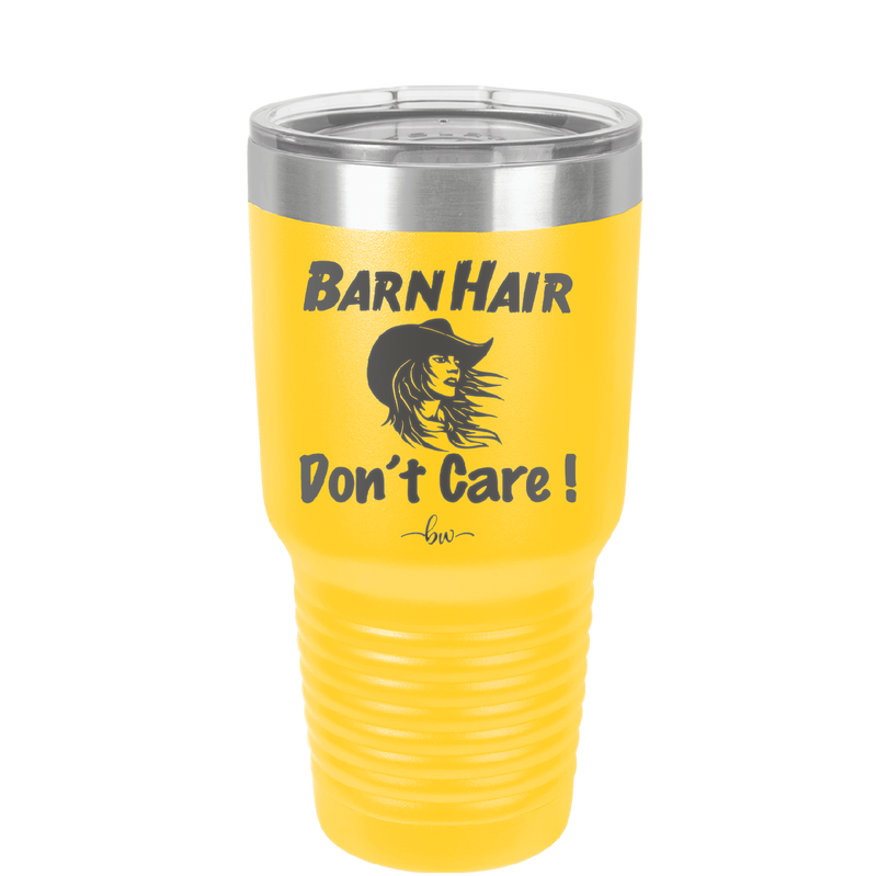 Barn Hair Don't Care - Laser Engraved Stainless Steel Drinkware - 1392 -