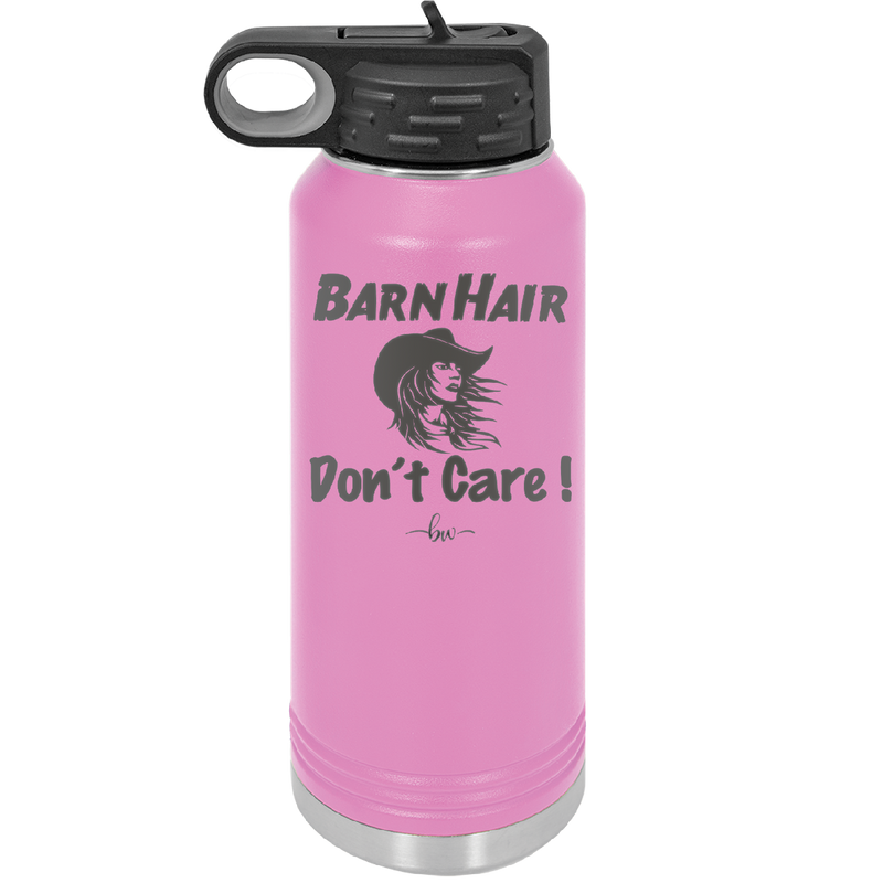 Barn Hair Don't Care - Laser Engraved Stainless Steel Drinkware - 1392 -