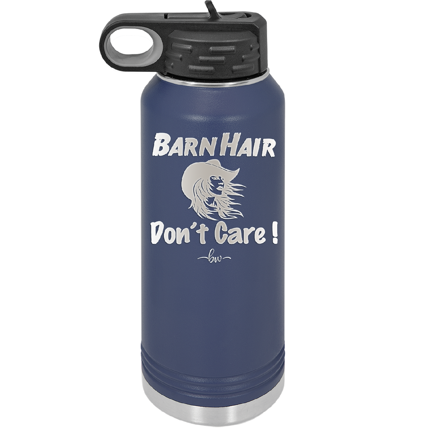 Barn Hair Don't Care - Laser Engraved Stainless Steel Drinkware - 1392 -