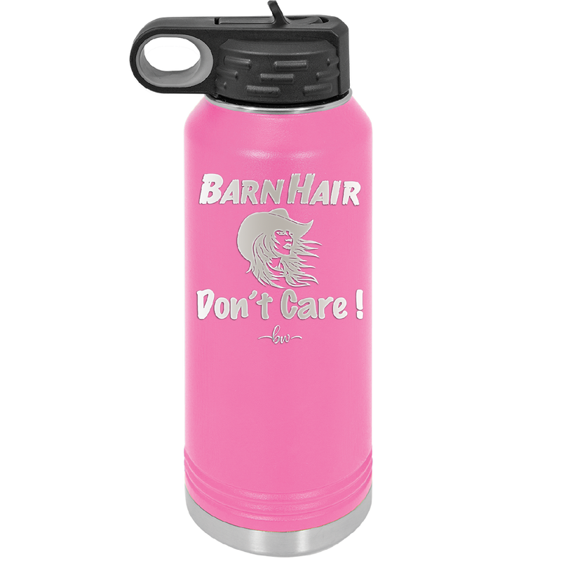 Barn Hair Don't Care - Laser Engraved Stainless Steel Drinkware - 1392 -