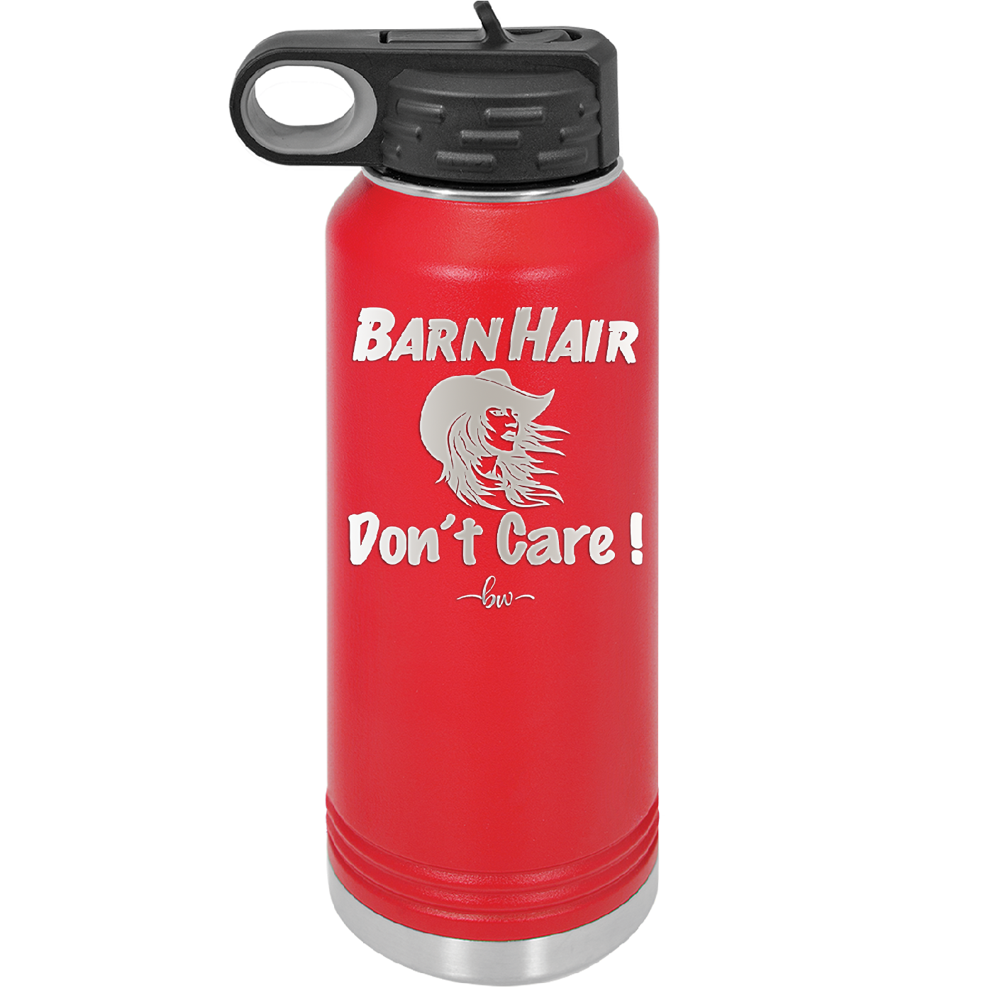Barn Hair Don't Care - Laser Engraved Stainless Steel Drinkware - 1392 -