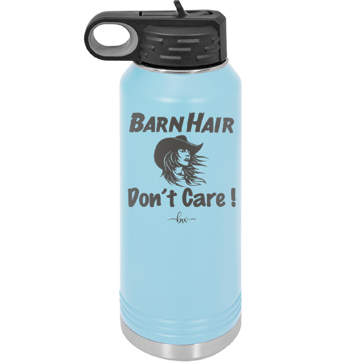 Barn Hair Don't Care - Laser Engraved Stainless Steel Drinkware - 1392 -