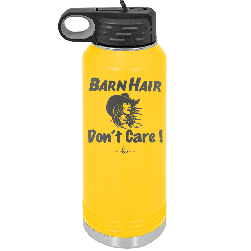Barn Hair Don't Care - Laser Engraved Stainless Steel Drinkware - 1392 -