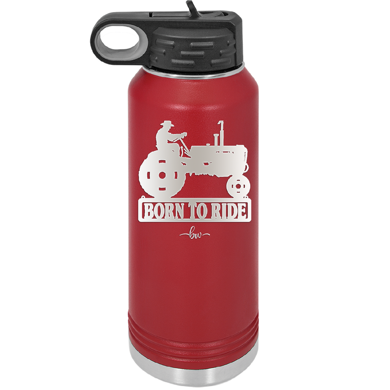 Born to Ride with Tractor - Laser Engraved Stainless Steel Drinkware - 1394 -