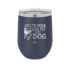 Hold My Drink Gotta Pet This Dog - Laser Engraved Stainless Steel Drinkware - 1395 -
