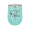 Hold My Drink Gotta Pet This Dog - Laser Engraved Stainless Steel Drinkware - 1395 -