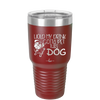 Hold My Drink Gotta Pet This Dog - Laser Engraved Stainless Steel Drinkware - 1395 -