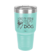 Hold My Drink Gotta Pet This Dog - Laser Engraved Stainless Steel Drinkware - 1395 -