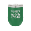 Foster is My Favorite F-Word Dog - Laser Engraved Stainless Steel Drinkware - 1396 -