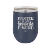 Foster is My Favorite F-Word Dog - Laser Engraved Stainless Steel Drinkware - 1396 -