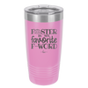 Foster is My Favorite F-Word Dog - Laser Engraved Stainless Steel Drinkware - 1396 -