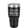 Foster is My Favorite F-Word Dog - Laser Engraved Stainless Steel Drinkware - 1396 -