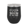 Foster is My Favorite F-Word Cat - Laser Engraved Stainless Steel Drinkware - 1397 -