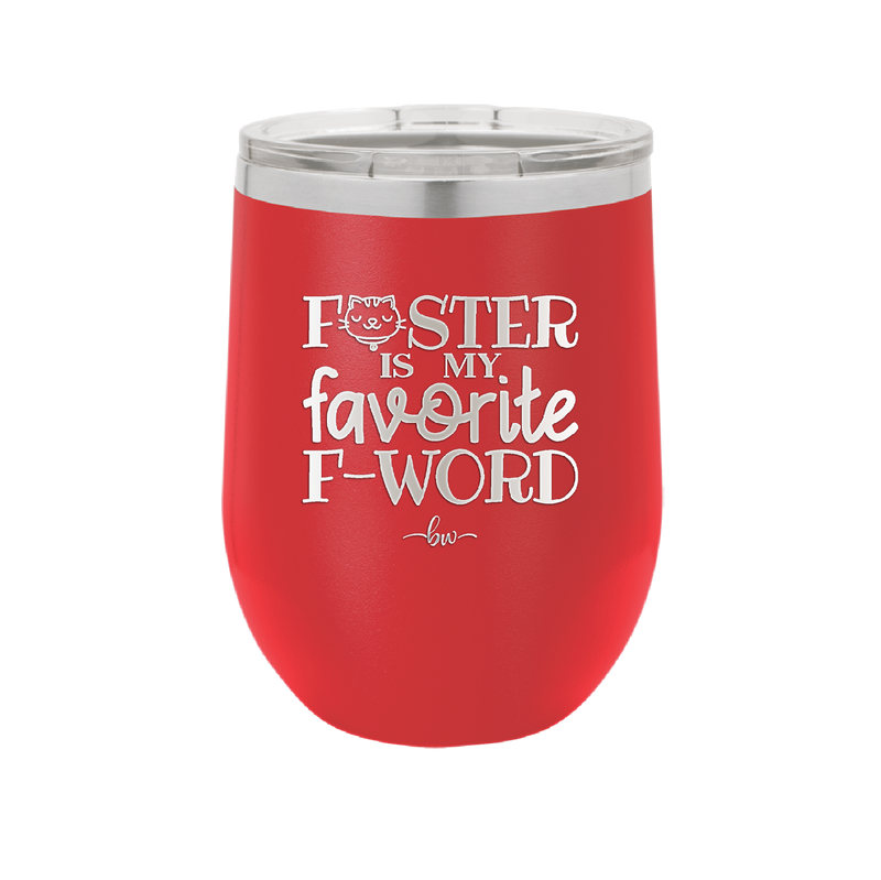 Foster is My Favorite F-Word Cat - Laser Engraved Stainless Steel Drinkware - 1397 -