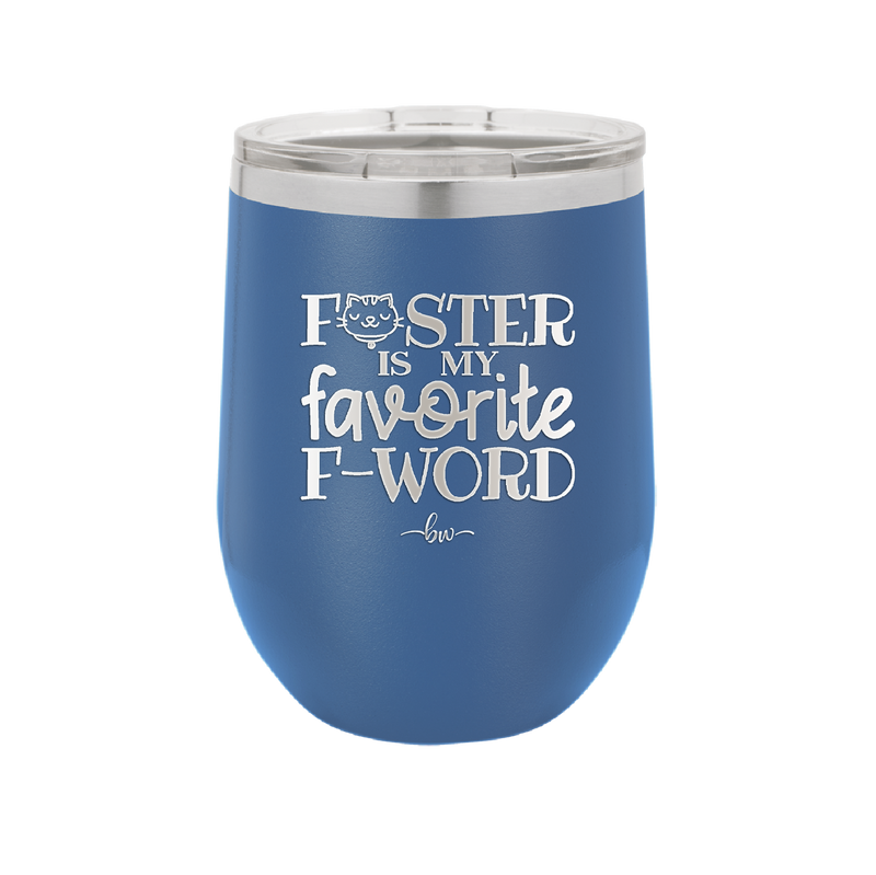 Foster is My Favorite F-Word Cat - Laser Engraved Stainless Steel Drinkware - 1397 -