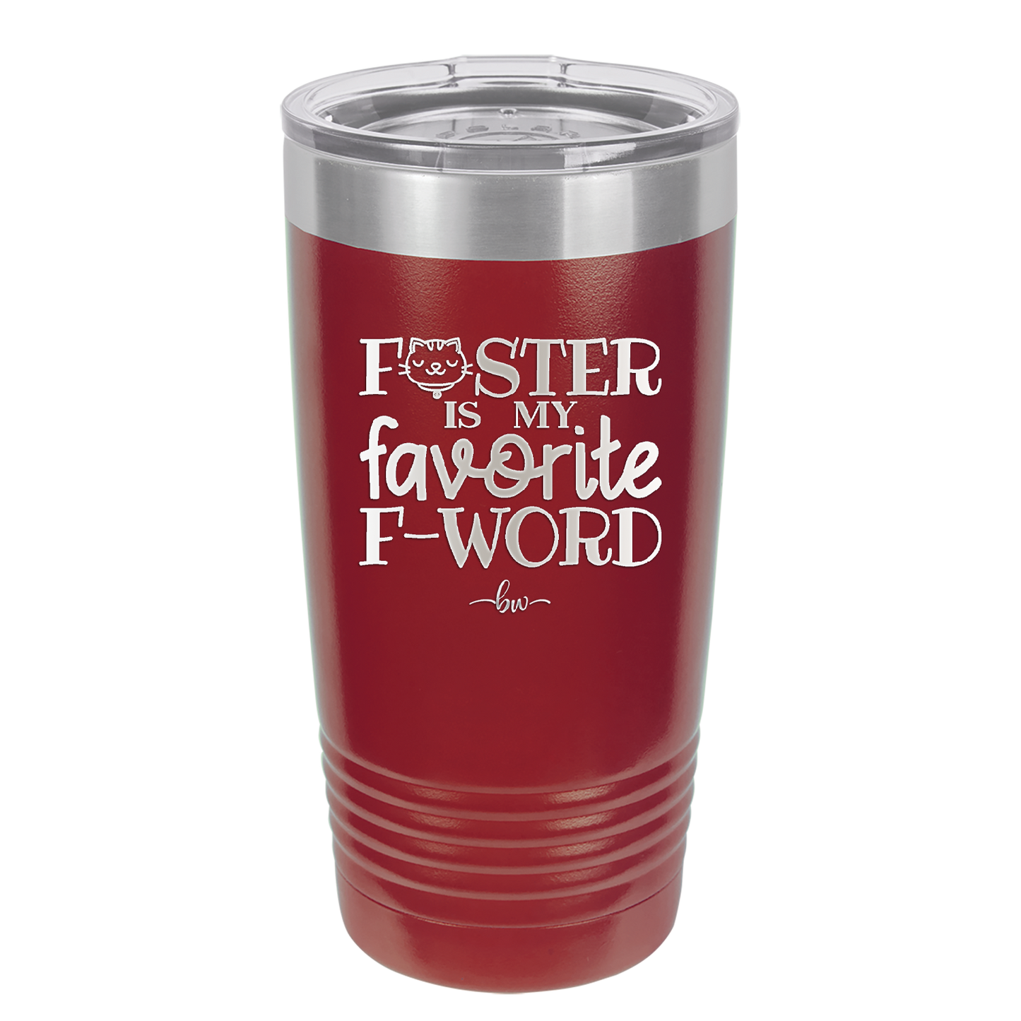 Foster is My Favorite F-Word Cat - Laser Engraved Stainless Steel Drinkware - 1397 -