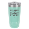 Foster is My Favorite F-Word Cat - Laser Engraved Stainless Steel Drinkware - 1397 -