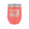 Foster is My Second Favorite F-Word - Laser Engraved Stainless Steel Drinkware - 1398 -