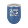 Foster is My Second Favorite F-Word - Laser Engraved Stainless Steel Drinkware - 1398 -