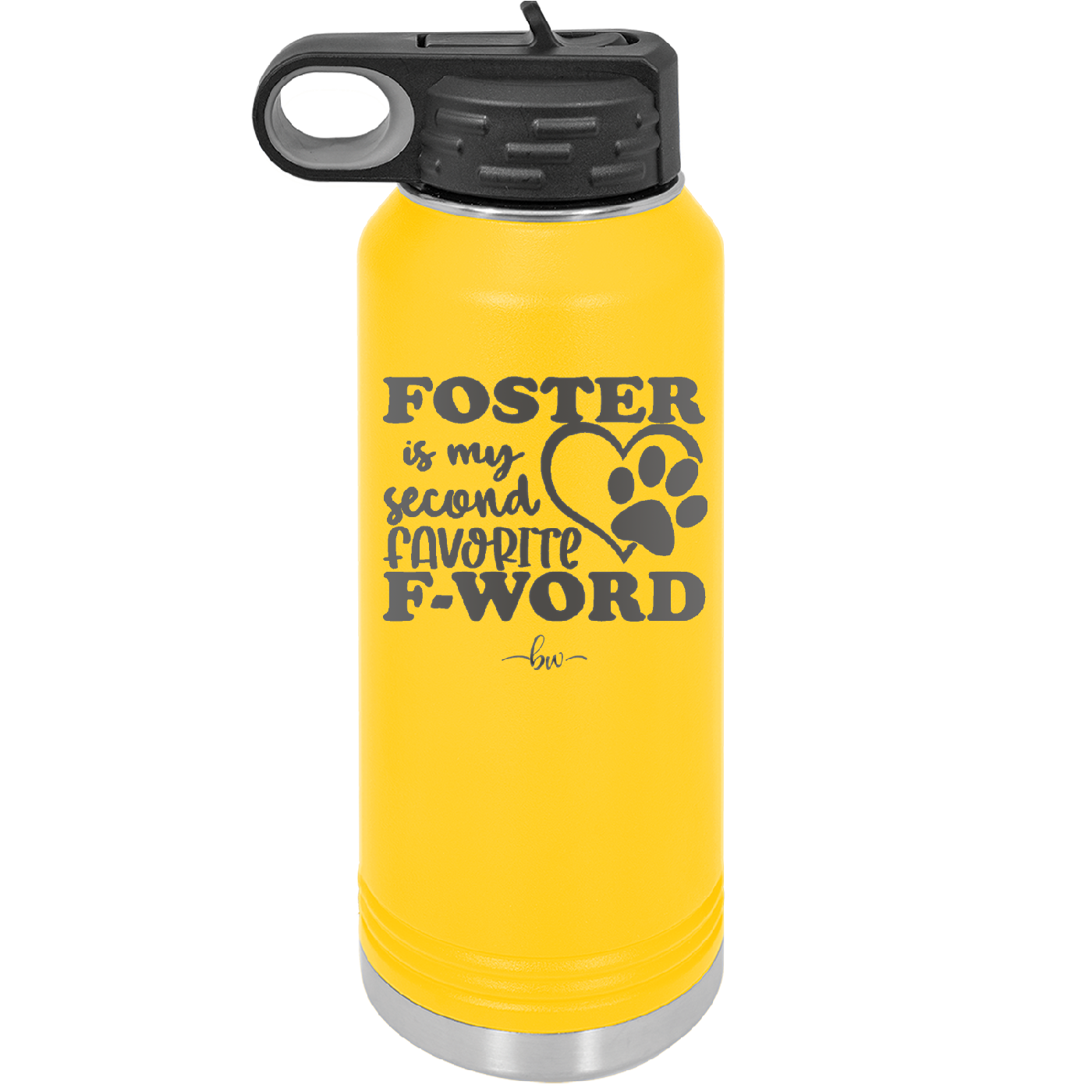Foster is My Second Favorite F-Word - Laser Engraved Stainless Steel Drinkware - 1398 -