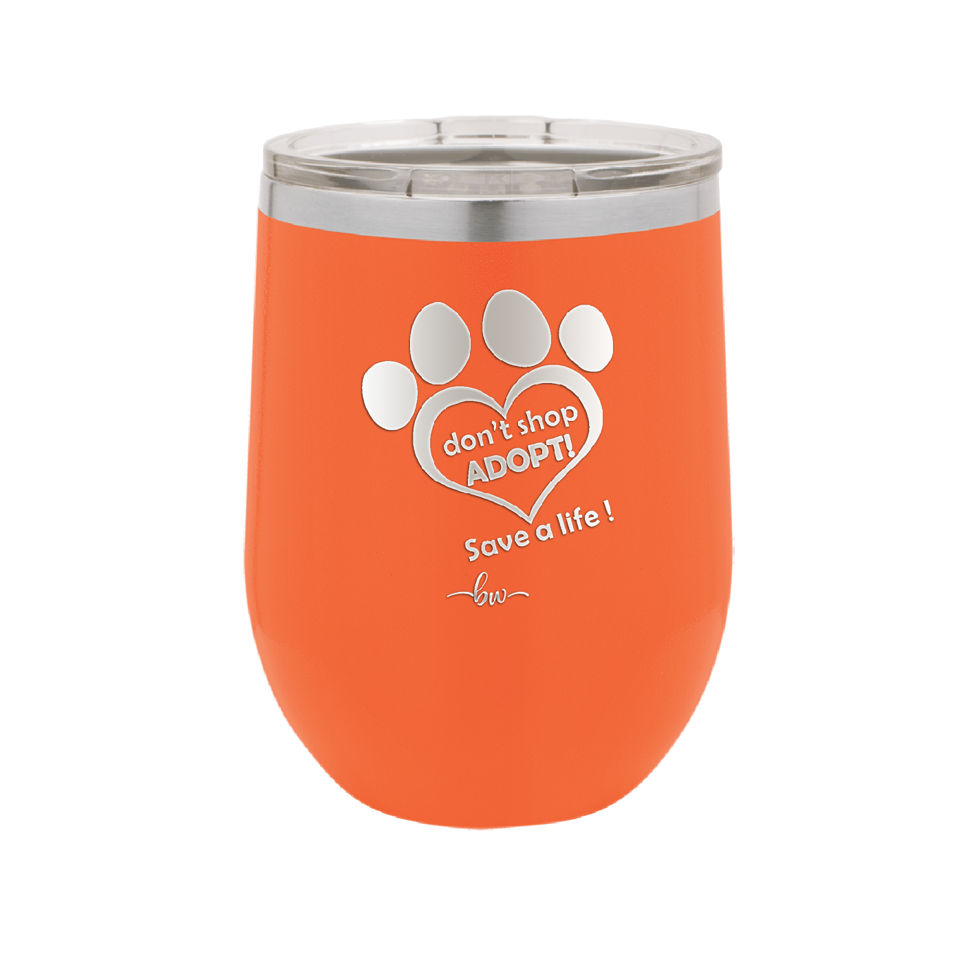 Dont Shop Adopt Save a Life - Laser Engraved Stainless Steel Drinkware - 1399 -