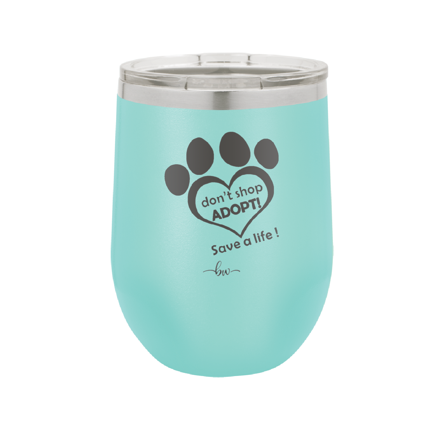 Dont Shop Adopt Save a Life - Laser Engraved Stainless Steel Drinkware - 1399 -
