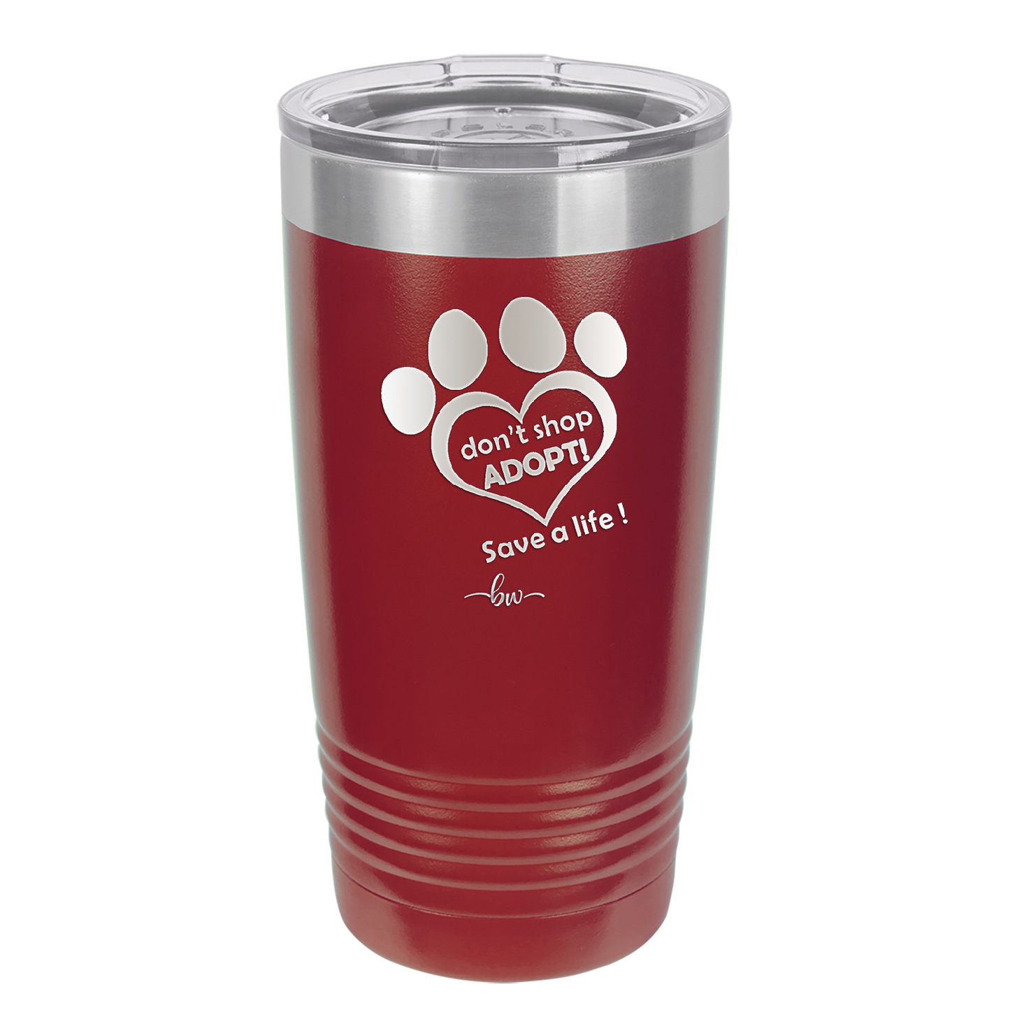 Dont Shop Adopt Save a Life - Laser Engraved Stainless Steel Drinkware - 1399 -
